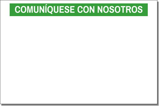 COMUNÍQUESE CON NOSOTROS